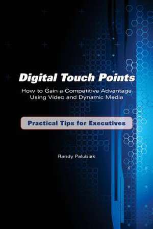 Digital Touch Points de MR Randy Palubiak