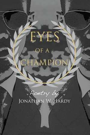 Eyes of a Champion de Jonathan W. Hardy