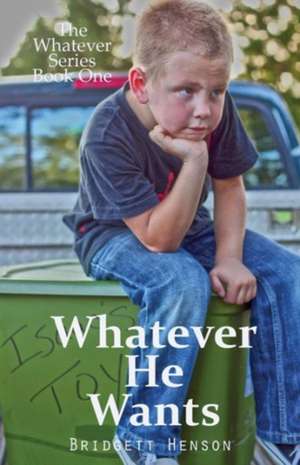 Whatever He Wants de Bridgett Henson