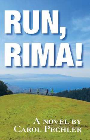 Run, Rima! de Carol Pechler