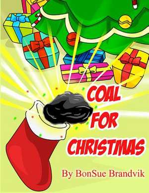 Coal for Christmas de Bonsue Brandvik