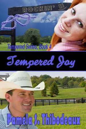 Tempered Joy de Pamela S. Thibodeaux