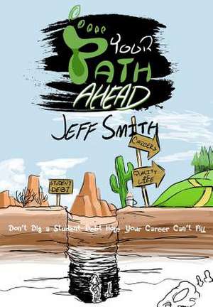 Your Path Ahead de Jeff Smith