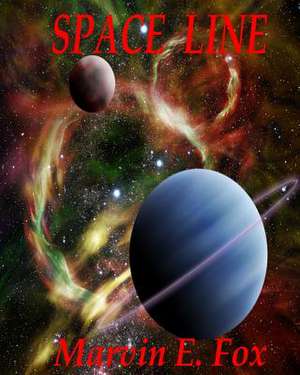 Space Line de MR Marvin E. Fox