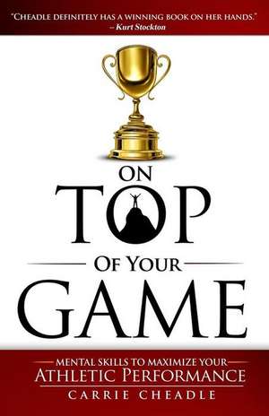 On Top of Your Game de Carrie Cheadle