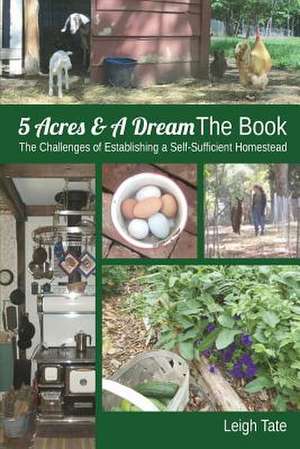 5 Acres & a Dream the Book de Leigh Tate