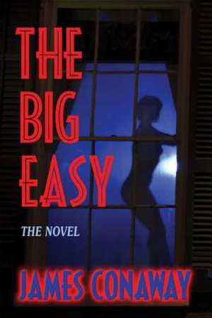 The Big Easy de James Conaway