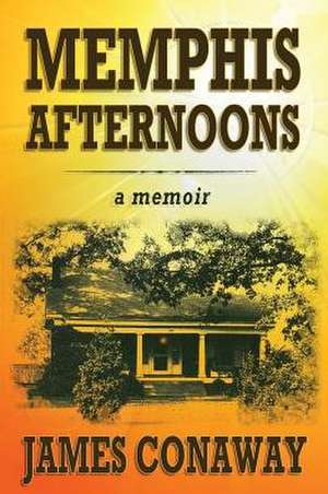 Memphis Afternoons de James Conaway