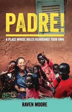 Padre! de Raven Moore