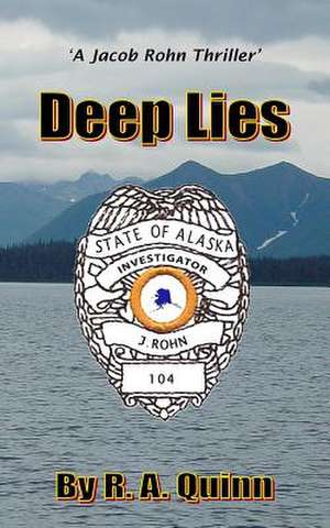 Deep Lies de R. A. Quinn