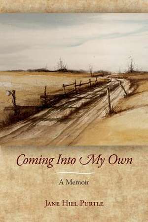 Coming Into My Own de Jane Hill Purtle