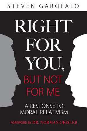 Right for You, But Not for Me de Steven Garofalo