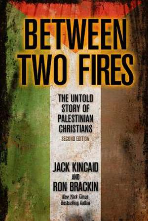 Between Two Fires de Jack Kincaid