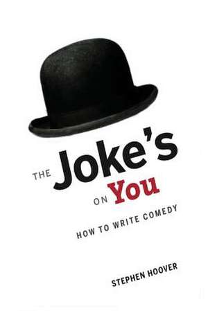 The Joke's on You de Stephen Hoover