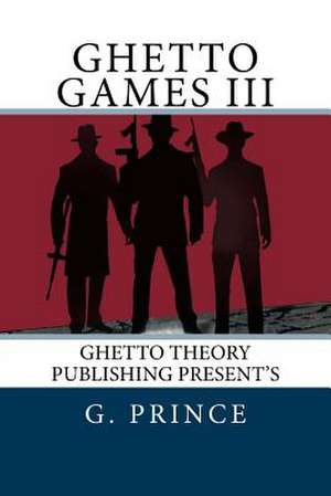 Ghetto Games III de G. Prince