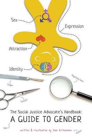 The Social Justice Advocate's Handbook de Sam Killermann