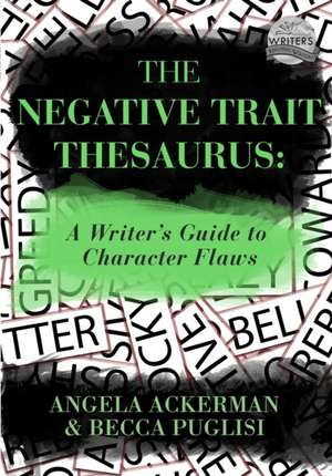 The Negative Trait Thesaurus de Angela Ackerman