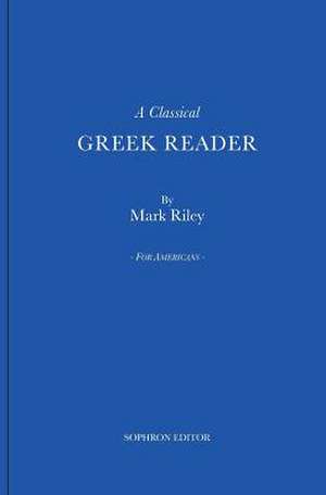 Riley, M: Classical Greek Reader