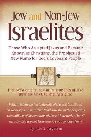 Jew and Non-Jew Israelites de Jaye S. Torgerson