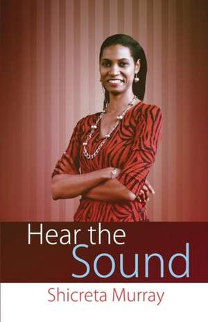 Hear the Sound de Shicreta Murray