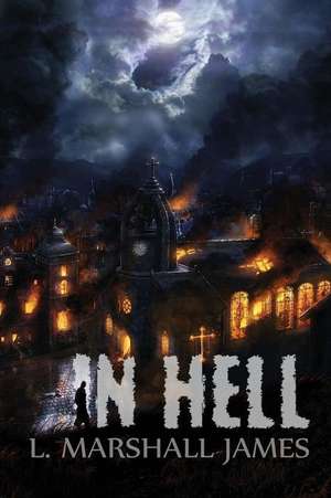 In Hell de L. Marshall James