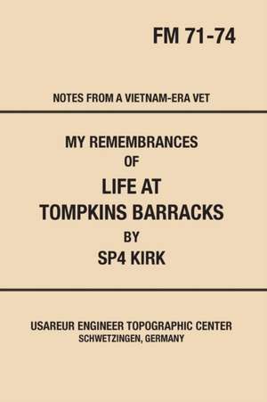 My Remembrances of Life at Tompkins Barracks