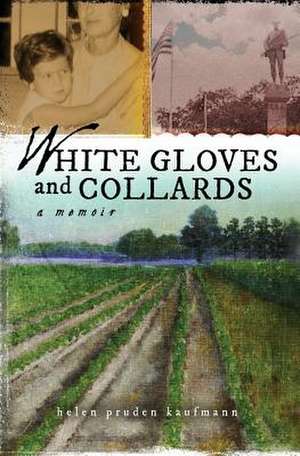 White Gloves and Collards de Helen Pruden Kaufmann