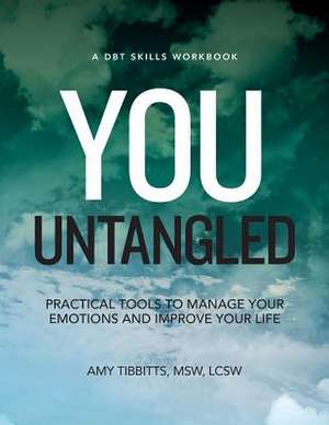 You Untangled de Amy Tibbitts Lscsw