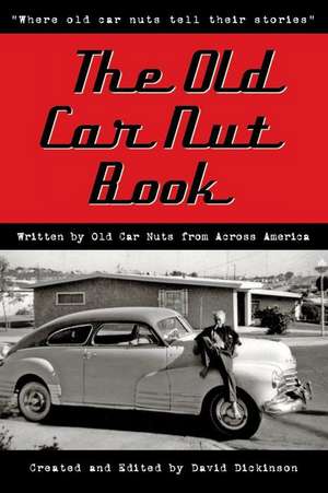 The Old Car Nut Book de David Dickinson