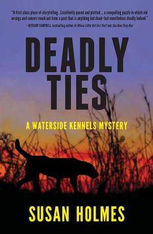 Deadly Ties de Susan Holmes