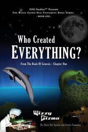 Who Created Everything de Chris Del Aguila