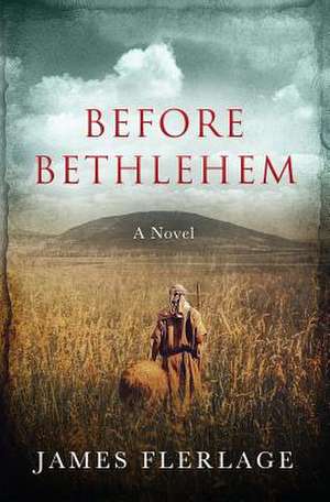 Before Bethlehem de James J. Flerlage