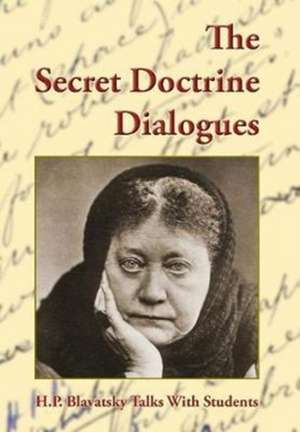 The Secret Doctrine Dialogues de Helena P Blavatsky