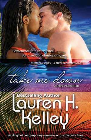 Take Me Down de Lauren H. Kelley