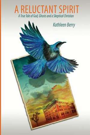 A Reluctant Spirit de Kathleen Berry