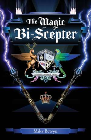 Bówyn, M: MAGIC BI-SCEPTER