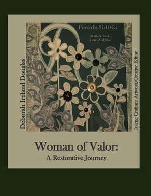 Woman of Valor de Deborah Ireland Douglas