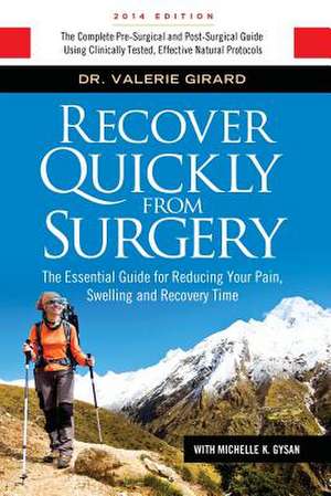 Recover Quickly from Surgery de Valerie Girard