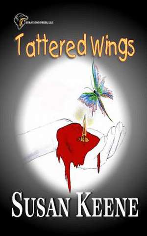 Tattered Wings de Susan Keene