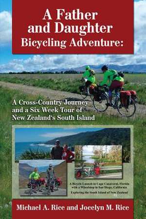 A Father and Daughter Bicycling Adventure de MR Michael/M Allen/A Rice