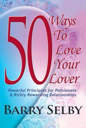 50 Ways to Love Your Lover de Barry Selby