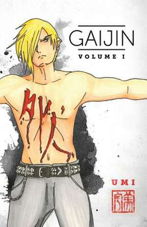 Gaijin, Vol. I