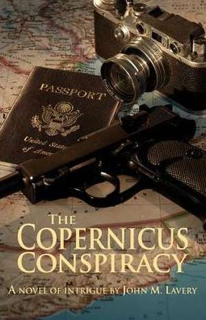 The Copernicus Conspiracy de John M. Lavery