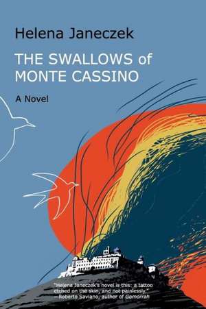 The Swallows of Monte Cassino de Helena Janeczek