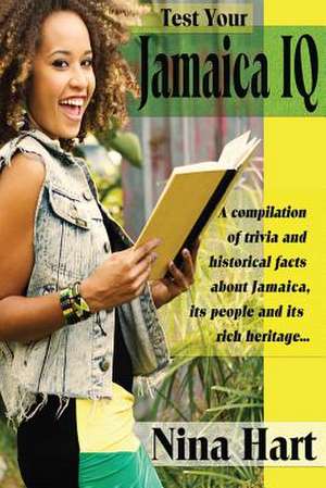 Test Your Jamaica IQ de Nina Hart