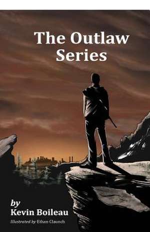 The Outlaw Series de Kevin Boileau