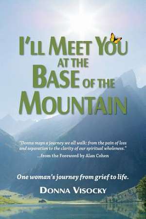 I'll Meet You at the Base of the Mountain de Donna Visocky