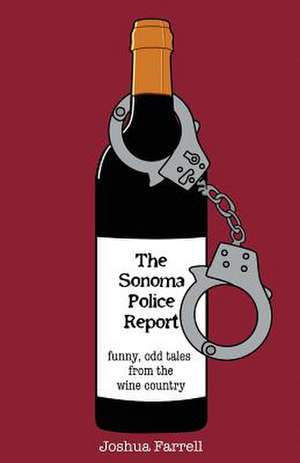 The Sonoma Police Report