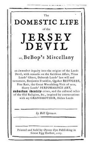 The Domestic Life of the Jersey Devil de Bill Jr. Sprouse