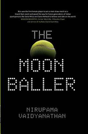 The Moonballer de Nirupama Vaidyanathan